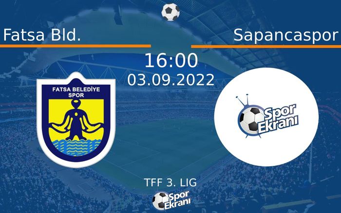 03 Eylül 2022 Fatsa Bld. vs Sapancaspor maçı Hangi Kanalda Saat Kaçta Yayınlanacak?
