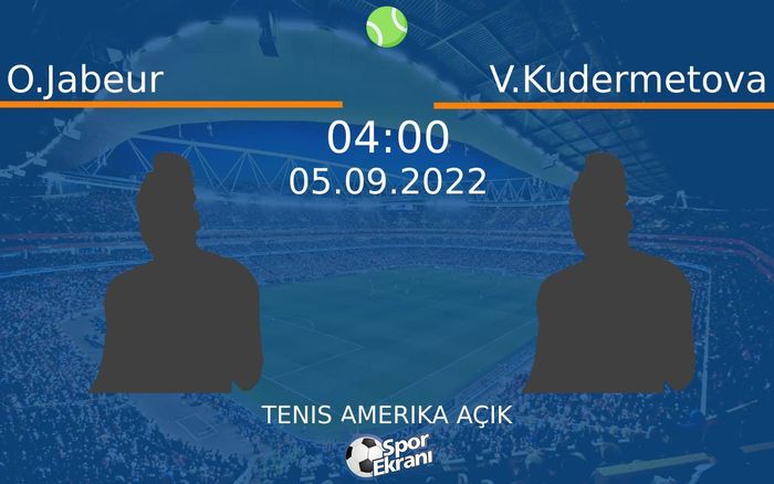 05 Eylül 2022 O.Jabeur vs V.Kudermetova maçı Hangi Kanalda Saat Kaçta Yayınlanacak? 05 Eylül 2022 O.Jabeur vs V.Kudermetova maçı Hangi Kanalda Saat Kaçta Yayınlanacak?