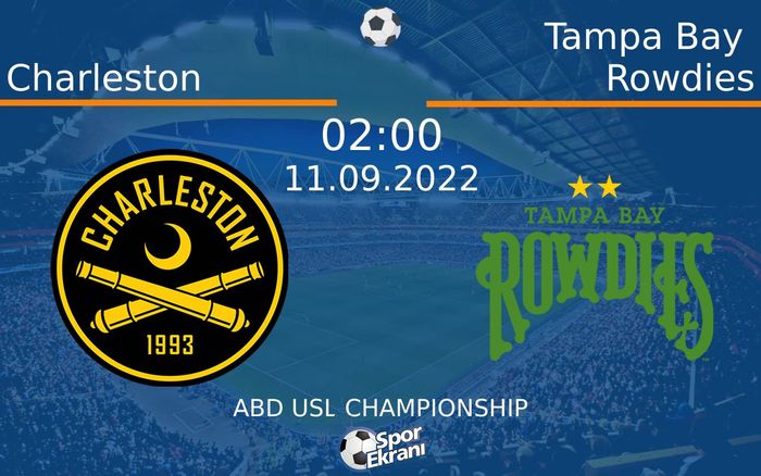11 Eylül 2022 Charleston vs Tampa Bay Rowdies maçı Hangi Kanalda Saat Kaçta Yayınlanacak? 11 Eylül 2022 Charleston vs Tampa Bay Rowdies maçı Hangi Kanalda Saat Kaçta Yayınlanacak?