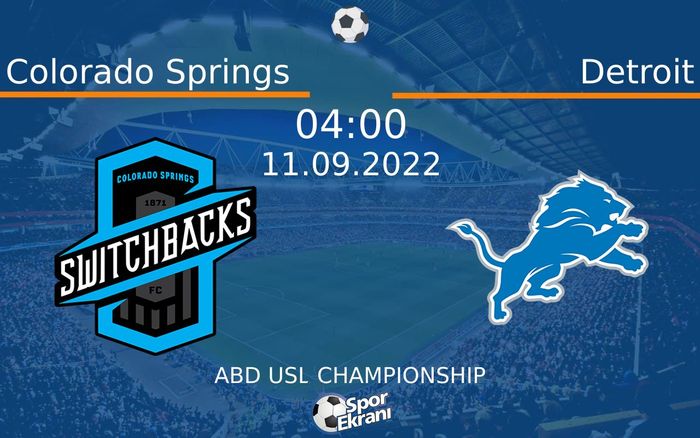 11 Eylül 2022 Colorado Springs vs Detroit maçı Hangi Kanalda Saat Kaçta Yayınlanacak? 11 Eylül 2022 Colorado Springs vs Detroit maçı Hangi Kanalda Saat Kaçta Yayınlanacak?