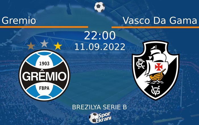 11 Eylül 2022 Gremio vs Vasco Da Gama maçı Hangi Kanalda Saat Kaçta Yayınlanacak?