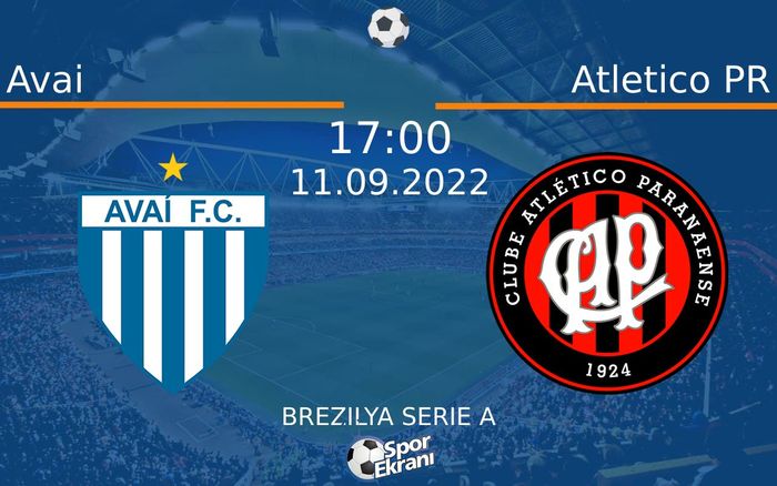 11 Eylül 2022 Avai vs Atletico PR maçı Hangi Kanalda Saat Kaçta Yayınlanacak? 11 Eylül 2022 Avai vs Atletico PR maçı Hangi Kanalda Saat Kaçta Yayınlanacak?