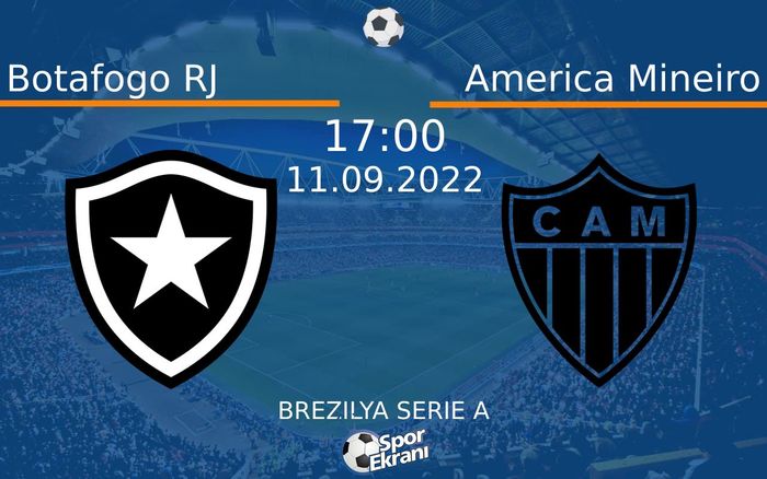 11 Eylül 2022 Botafogo RJ vs America Mineiro maçı Hangi Kanalda Saat Kaçta Yayınlanacak? 11 Eylül 2022 Botafogo RJ vs America Mineiro maçı Hangi Kanalda Saat Kaçta Yayınlanacak?