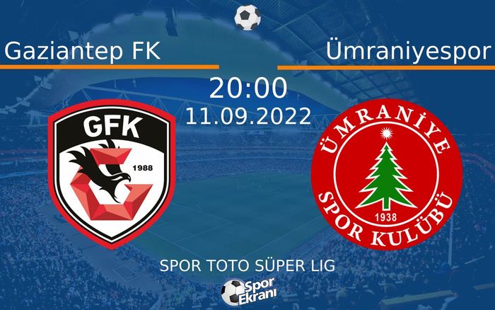 11 Eylül 2022 Gaziantep FK vs Ümraniyespor maçı Hangi Kanalda Saat Kaçta Yayınlanacak? 11 Eylül 2022 Gaziantep FK vs Ümraniyespor maçı Hangi Kanalda Saat Kaçta Yayınlanacak?