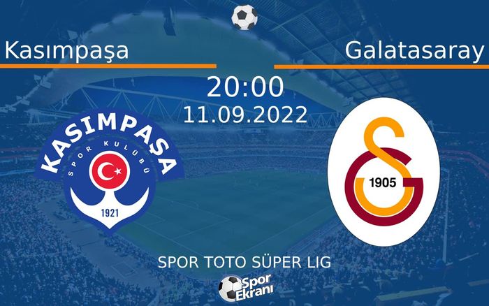 11 Eylül 2022 Kasımpaşa vs Galatasaray maçı Hangi Kanalda Saat Kaçta Yayınlanacak? 11 Eylül 2022 Kasımpaşa vs Galatasaray maçı Hangi Kanalda Saat Kaçta Yayınlanacak?