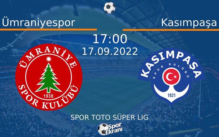 17 Eylül 2022 Ümraniyespor vs Kasımpaşa maçı Hangi Kanalda Saat Kaçta Yayınlanacak?