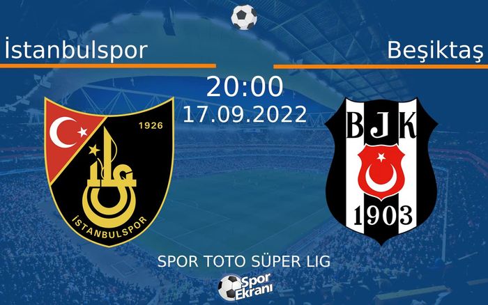 17 Eylül 2022 İstanbulspor vs Beşiktaş maçı Hangi Kanalda Saat Kaçta Yayınlanacak? 17 Eylül 2022 İstanbulspor vs Beşiktaş maçı Hangi Kanalda Saat Kaçta Yayınlanacak?