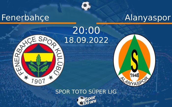 18 Eylül 2022 Fenerbahçe vs Alanyaspor maçı Hangi Kanalda Saat Kaçta Yayınlanacak? 18 Eylül 2022 Fenerbahçe vs Alanyaspor maçı Hangi Kanalda Saat Kaçta Yayınlanacak?