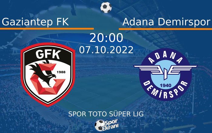 07 Ekim 2022 Gaziantep FK vs Adana Demirspor maçı Hangi Kanalda Saat Kaçta Yayınlanacak? 07 Ekim 2022 Gaziantep FK vs Adana Demirspor maçı Hangi Kanalda Saat Kaçta Yayınlanacak?