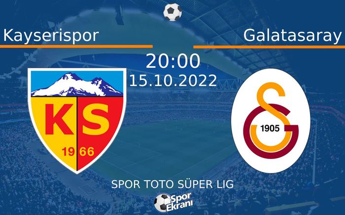 15 Ekim 2022 Kayserispor vs Galatasaray maçı Hangi Kanalda Saat Kaçta Yayınlanacak? 15 Ekim 2022 Kayserispor vs Galatasaray maçı Hangi Kanalda Saat Kaçta Yayınlanacak?