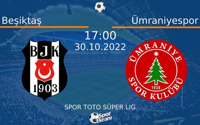 30 Ekim 2022 Beşiktaş vs Ümraniyespor maçı Hangi Kanalda Saat Kaçta Yayınlanacak? 30 Ekim 2022 Beşiktaş vs Ümraniyespor maçı Hangi Kanalda Saat Kaçta Yayınlanacak?
