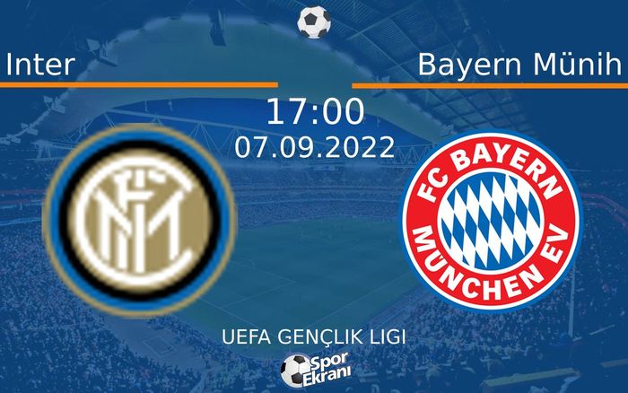 07 Eylül 2022 Inter vs Bayern Münih maçı Hangi Kanalda Saat Kaçta Yayınlanacak?