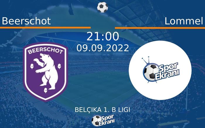 09 Eylül 2022 Beerschot vs Lommel maçı Hangi Kanalda Saat Kaçta Yayınlanacak?
