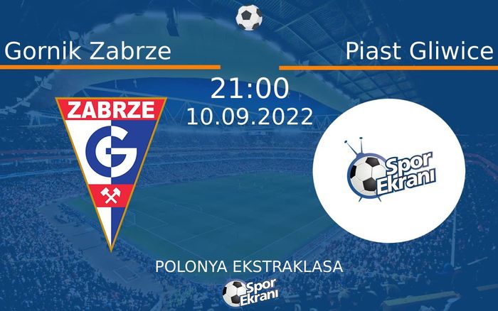 10 Eylül 2022 Gornik Zabrze vs Piast Gliwice maçı Hangi Kanalda Saat Kaçta Yayınlanacak? 10 Eylül 2022 Gornik Zabrze vs Piast Gliwice maçı Hangi Kanalda Saat Kaçta Yayınlanacak?