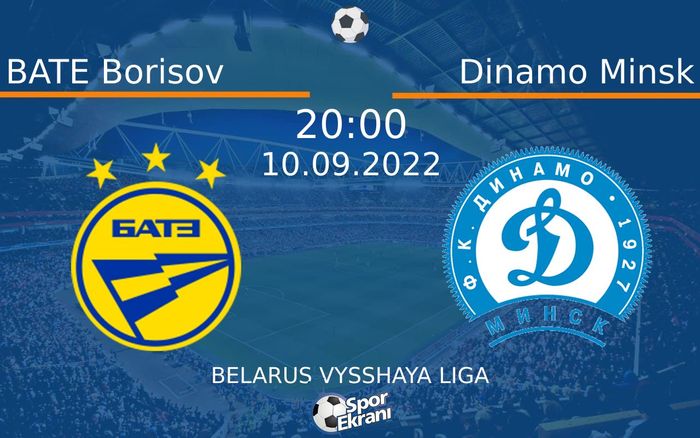 10 Eylül 2022 BATE Borisov vs Dinamo Minsk maçı Hangi Kanalda Saat Kaçta Yayınlanacak?