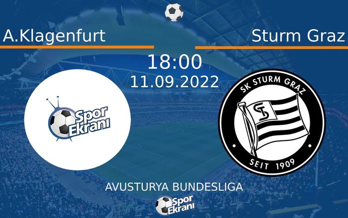 11 Eylül 2022 A.Klagenfurt vs Sturm Graz maçı Hangi Kanalda Saat Kaçta Yayınlanacak? 11 Eylül 2022 A.Klagenfurt vs Sturm Graz maçı Hangi Kanalda Saat Kaçta Yayınlanacak?