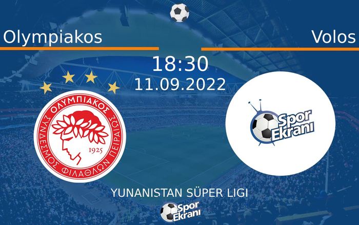 11 Eylül 2022 Olympiakos vs Volos maçı Hangi Kanalda Saat Kaçta Yayınlanacak? 11 Eylül 2022 Olympiakos vs Volos maçı Hangi Kanalda Saat Kaçta Yayınlanacak?