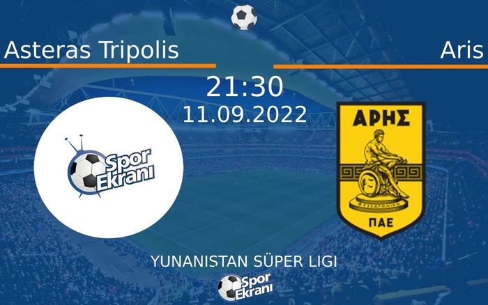 11 Eylül 2022 Asteras Tripolis vs Aris maçı Hangi Kanalda Saat Kaçta Yayınlanacak? 11 Eylül 2022 Asteras Tripolis vs Aris maçı Hangi Kanalda Saat Kaçta Yayınlanacak?
