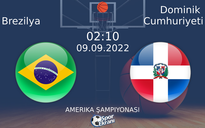 09 Eylül 2022 Brezilya vs Dominik Cumhuriyeti maçı Hangi Kanalda Saat Kaçta Yayınlanacak? 09 Eylül 2022 Brezilya vs Dominik Cumhuriyeti maçı Hangi Kanalda Saat Kaçta Yayınlanacak?