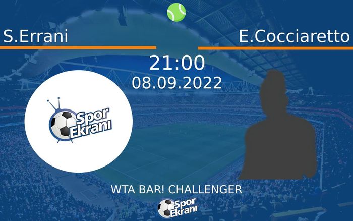 08 Eylül 2022 S.Errani vs E.Cocciaretto maçı Hangi Kanalda Saat Kaçta Yayınlanacak? 08 Eylül 2022 S.Errani vs E.Cocciaretto maçı Hangi Kanalda Saat Kaçta Yayınlanacak?