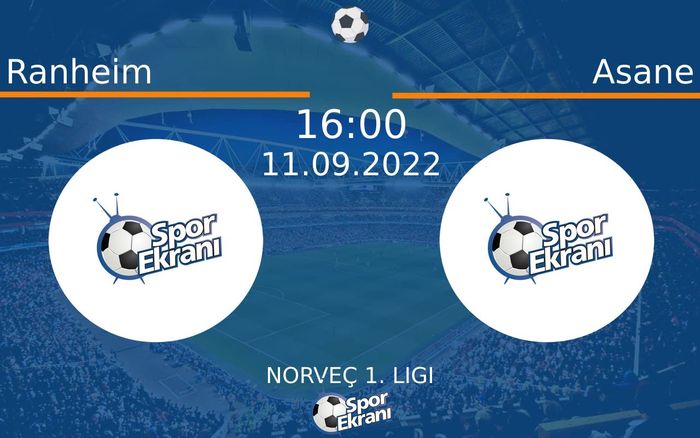11 Eylül 2022 Ranheim vs Asane maçı Hangi Kanalda Saat Kaçta Yayınlanacak? 11 Eylül 2022 Ranheim vs Asane maçı Hangi Kanalda Saat Kaçta Yayınlanacak?