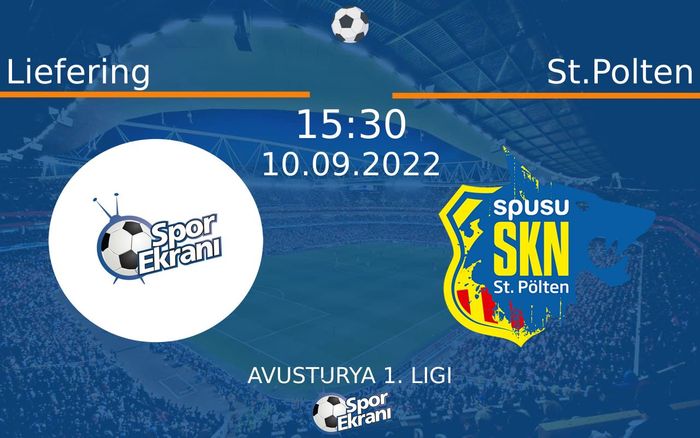 10 Eylül 2022 Liefering vs St.Polten maçı Hangi Kanalda Saat Kaçta Yayınlanacak?