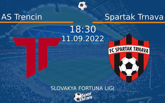 11 Eylül 2022 AS Trencin vs Spartak Trnava maçı Hangi Kanalda Saat Kaçta Yayınlanacak? 11 Eylül 2022 AS Trencin vs Spartak Trnava maçı Hangi Kanalda Saat Kaçta Yayınlanacak?