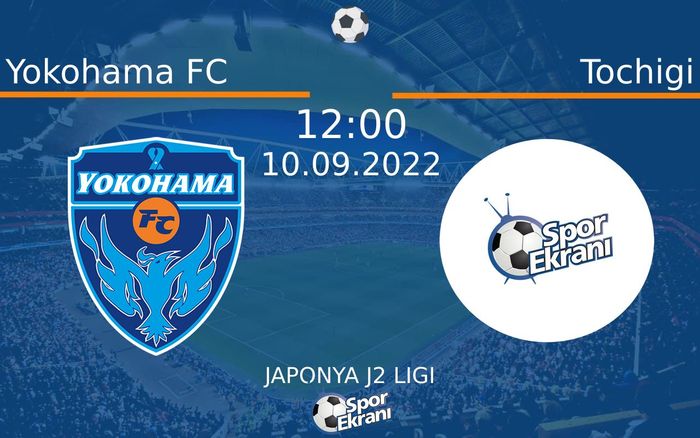 10 Eylül 2022 Yokohama FC vs Tochigi maçı Hangi Kanalda Saat Kaçta Yayınlanacak?