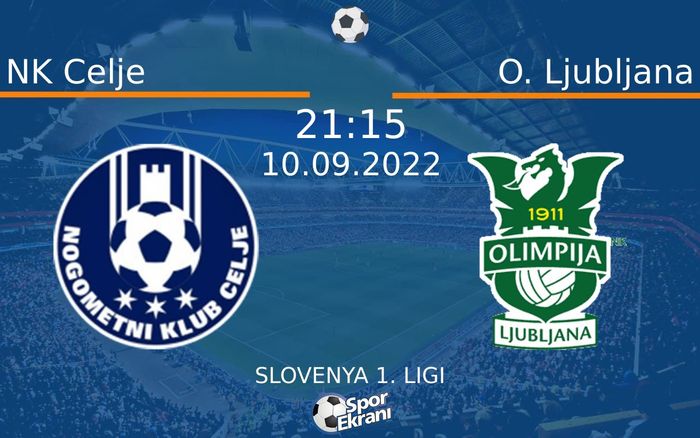 10 Eylül 2022 NK Celje vs O. Ljubljana maçı Hangi Kanalda Saat Kaçta Yayınlanacak?