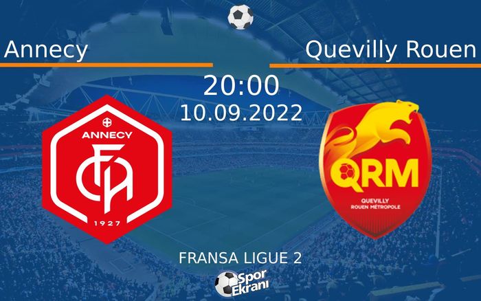 10 Eylül 2022 Annecy vs Quevilly Rouen maçı Hangi Kanalda Saat Kaçta Yayınlanacak? 10 Eylül 2022 Annecy vs Quevilly Rouen maçı Hangi Kanalda Saat Kaçta Yayınlanacak?