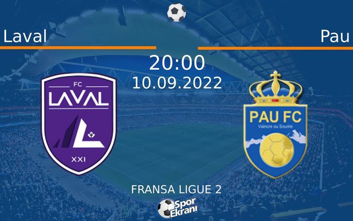 10 Eylül 2022 Laval vs Pau maçı Hangi Kanalda Saat Kaçta Yayınlanacak? 10 Eylül 2022 Laval vs Pau maçı Hangi Kanalda Saat Kaçta Yayınlanacak?
