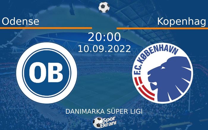 10 Eylül 2022 Odense vs Kopenhag maçı Hangi Kanalda Saat Kaçta Yayınlanacak? 10 Eylül 2022 Odense vs Kopenhag maçı Hangi Kanalda Saat Kaçta Yayınlanacak?