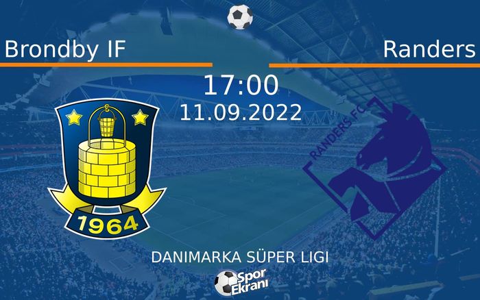 11 Eylül 2022 Brondby IF vs Randers maçı Hangi Kanalda Saat Kaçta Yayınlanacak? 11 Eylül 2022 Brondby IF vs Randers maçı Hangi Kanalda Saat Kaçta Yayınlanacak?