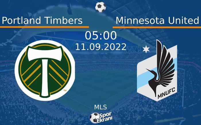 11 Eylül 2022 Portland Timbers vs Minnesota United maçı Hangi Kanalda Saat Kaçta Yayınlanacak? 11 Eylül 2022 Portland Timbers vs Minnesota United maçı Hangi Kanalda Saat Kaçta Yayınlanacak?