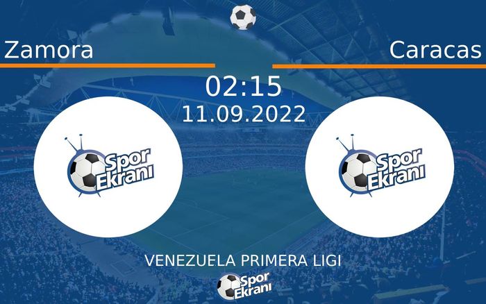 11 Eylül 2022 Zamora vs Caracas maçı Hangi Kanalda Saat Kaçta Yayınlanacak? 11 Eylül 2022 Zamora vs Caracas maçı Hangi Kanalda Saat Kaçta Yayınlanacak?