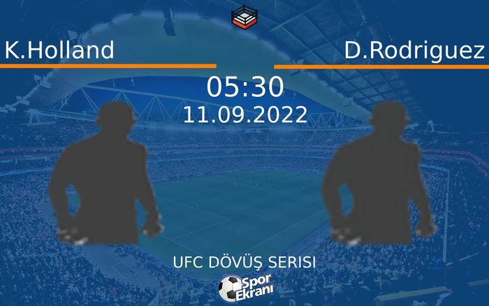 11 Eylül 2022 K.Holland vs D.Rodriguez maçı Hangi Kanalda Saat Kaçta Yayınlanacak? 11 Eylül 2022 K.Holland vs D.Rodriguez maçı Hangi Kanalda Saat Kaçta Yayınlanacak?