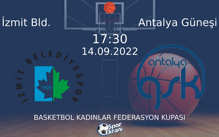 14 Eylül 2022 İzmit Bld. vs Antalya Güneşi maçı Hangi Kanalda Saat Kaçta Yayınlanacak? 14 Eylül 2022 İzmit Bld. vs Antalya Güneşi maçı Hangi Kanalda Saat Kaçta Yayınlanacak?