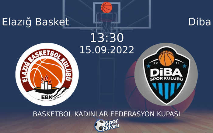15 Eylül 2022 Elazığ Basket vs Diba maçı Hangi Kanalda Saat Kaçta Yayınlanacak? 15 Eylül 2022 Elazığ Basket vs Diba maçı Hangi Kanalda Saat Kaçta Yayınlanacak?