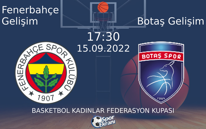 15 Eylül 2022 Fenerbahçe Gelişim vs Botaş Gelişim maçı Hangi Kanalda Saat Kaçta Yayınlanacak? 15 Eylül 2022 Fenerbahçe Gelişim vs Botaş Gelişim maçı Hangi Kanalda Saat Kaçta Yayınlanacak?