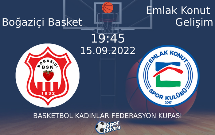 15 Eylül 2022 Boğaziçi Basket vs Emlak Konut Gelişim maçı Hangi Kanalda Saat Kaçta Yayınlanacak? 15 Eylül 2022 Boğaziçi Basket vs Emlak Konut Gelişim maçı Hangi Kanalda Saat Kaçta Yayınlanacak?