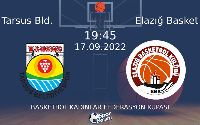 17 Eylül 2022 Tarsus Bld. vs Elazığ Basket maçı Hangi Kanalda Saat Kaçta Yayınlanacak? 17 Eylül 2022 Tarsus Bld. vs Elazığ Basket maçı Hangi Kanalda Saat Kaçta Yayınlanacak?