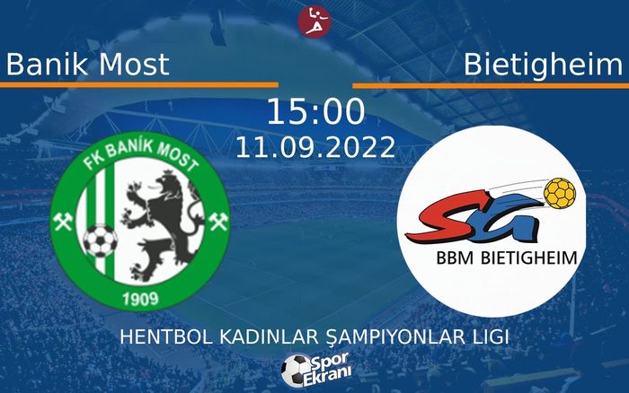 11 Eylül 2022 Banik Most vs Bietigheim maçı Hangi Kanalda Saat Kaçta Yayınlanacak? 11 Eylül 2022 Banik Most vs Bietigheim maçı Hangi Kanalda Saat Kaçta Yayınlanacak?