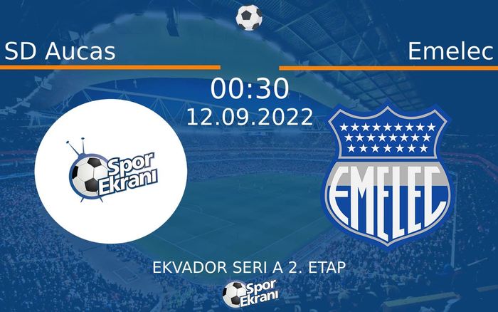 12 Eylül 2022 SD Aucas vs Emelec maçı Hangi Kanalda Saat Kaçta Yayınlanacak? 12 Eylül 2022 SD Aucas vs Emelec maçı Hangi Kanalda Saat Kaçta Yayınlanacak?