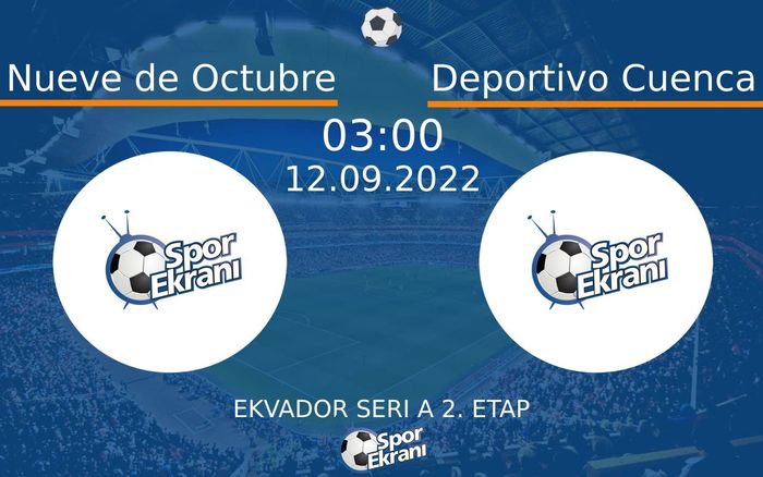 12 Eylül 2022 Nueve de Octubre vs Deportivo Cuenca maçı Hangi Kanalda Saat Kaçta Yayınlanacak? 12 Eylül 2022 Nueve de Octubre vs Deportivo Cuenca maçı Hangi Kanalda Saat Kaçta Yayınlanacak?