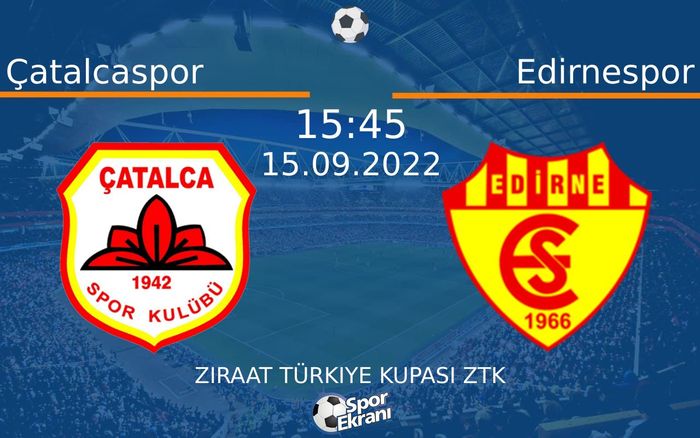 15 Eylül 2022 Çatalcaspor vs Edirnespor maçı Hangi Kanalda Saat Kaçta Yayınlanacak? 15 Eylül 2022 Çatalcaspor vs Edirnespor maçı Hangi Kanalda Saat Kaçta Yayınlanacak?