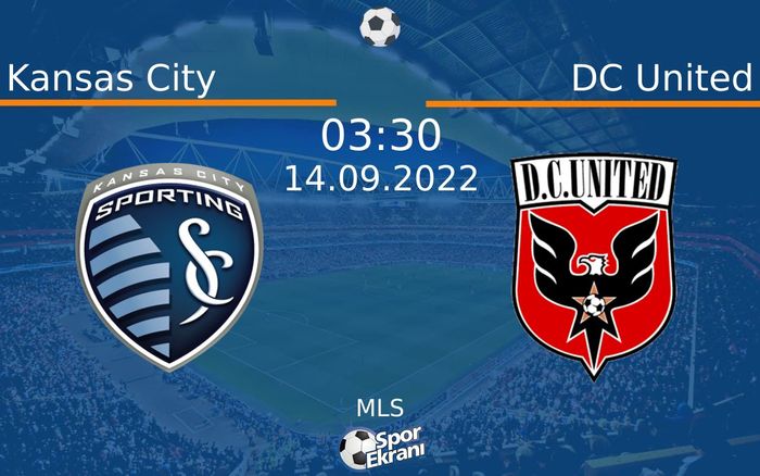14 Eylül 2022 Kansas City vs DC United maçı Hangi Kanalda Saat Kaçta Yayınlanacak?