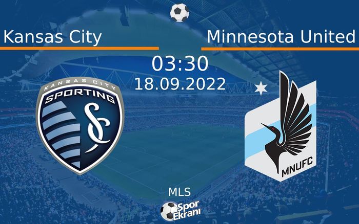 18 Eylül 2022 Kansas City vs Minnesota United maçı Hangi Kanalda Saat Kaçta Yayınlanacak? 18 Eylül 2022 Kansas City vs Minnesota United maçı Hangi Kanalda Saat Kaçta Yayınlanacak?