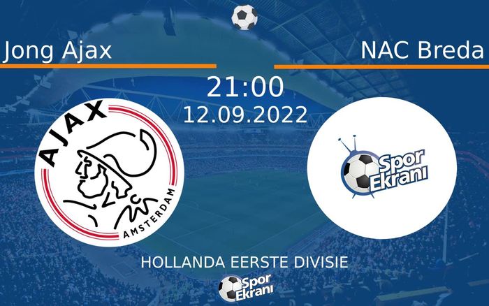 12 Eylül 2022 Jong Ajax vs NAC Breda maçı Hangi Kanalda Saat Kaçta Yayınlanacak? 12 Eylül 2022 Jong Ajax vs NAC Breda maçı Hangi Kanalda Saat Kaçta Yayınlanacak?