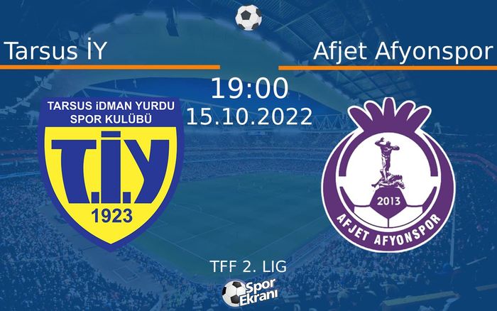 15 Ekim 2022 Tarsus İY vs Afjet Afyonspor maçı Hangi Kanalda Saat Kaçta Yayınlanacak? 15 Ekim 2022 Tarsus İY vs Afjet Afyonspor maçı Hangi Kanalda Saat Kaçta Yayınlanacak?