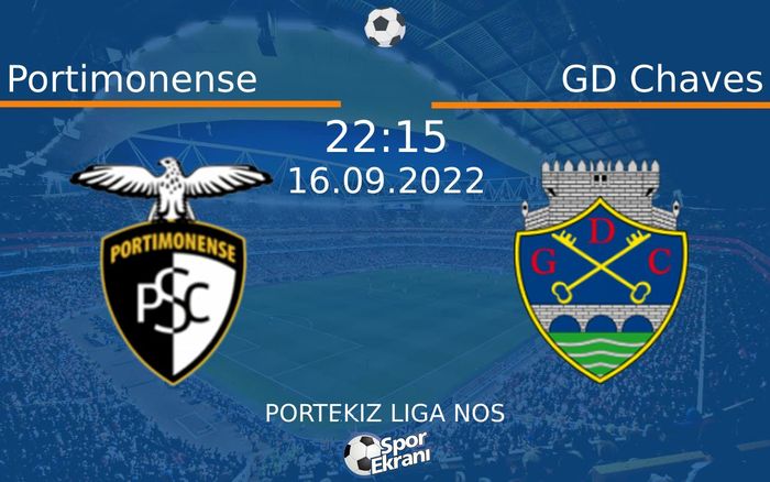 16 Eylül 2022 Portimonense vs GD Chaves maçı Hangi Kanalda Saat Kaçta Yayınlanacak? 16 Eylül 2022 Portimonense vs GD Chaves maçı Hangi Kanalda Saat Kaçta Yayınlanacak?